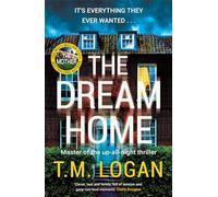 The Dream Home: The unrelentingly gripping thriller from the bestselling author of THE MOTHER