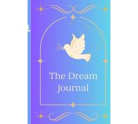 The Dream Journal: Volume 2: April -June