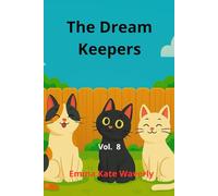 The Dream Keepers: A magical bedtime story for kids ages 5-10 about dreams, friendship, and courage-perfect for quiet nights, read-aloud moments, and young chapter book readers Vol 8