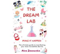 THE DREAM LAB: MAKE IT HAPPEN