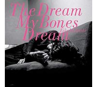 The Dream My Bones Dream