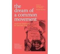 The Dream of a Common Movement: Selected Writings of Urvashi Vaid