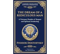 The Dream of a Ridiculous Man: A Profound Reflection on Life, Redemption, and the Search for Truth