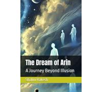 The Dream of Arin: A Journey Beyond Illusion