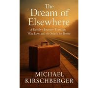 The Dream of Elsewhere - Michael Kirschberger - Edition KPFTV - ebook (ePub) - Livre
