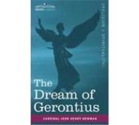 The Dream of Gerontius Newman, Cardinal John Henry, Egan, Maurice F. (Auteur)