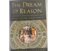 The Dream of Reason: A History of Western Philosophy from the Greeks to the Renaissance
