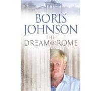 The Dream of Rome by Boris Johnson Paperback Book Johnson, Boris (Auteur)
