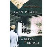 The Dream of Scipio Iain Pears (Auteur)
