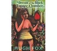 The Dream Of The Black Topaze Chamber