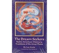 The Dream Seekers, The Civilization of the American Indian Series , Vol 213 Lee Irwin (Auteur)