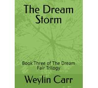 The Dream Storm: Book Three of The Dream Fair Trilogy