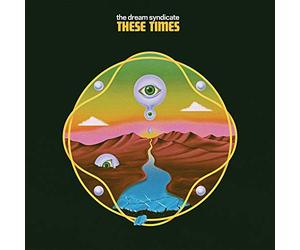 The Dream Syndicate - These Times