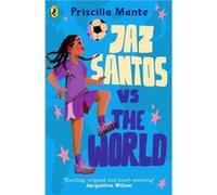 The Dream Team Jaz Santos vs. the World - Priscilla Mante - Penguin Random House Childrens UK - Livre en Anglais - Paperback Priscilla MantePriscilla Mante (Auteur)
