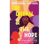 The Dream & the Hope The Historic Rise of Ketanji Brown Jackson to the Nation's Highest Court - Garen Thomas - Harpercollins - ebook (ePub) - Livre