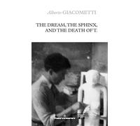 The Dream, the Sphinx, and the Death of T. - Alberto Giacometti - Hermann - broché - Essai