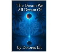 The Dream we all Dream of