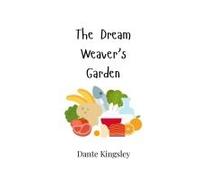 The Dream Weaver's Garden
