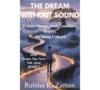 THE DREAM WITHOUT SOUND: A Silent Dream About Loneliness, Identity, and Being Unheard