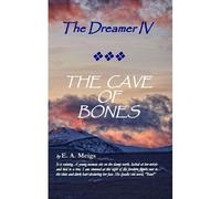 The Dreamer Iv The Cave Of Bones