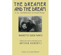 The Dreamer & the Dream: Essays & Reflections on Gestalt Therapy