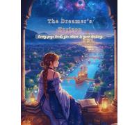 The Dreamer's Horizon: Every page leads you closer to your destiny