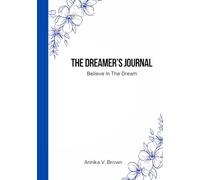 The Dreamer's Journal: Believe In The Dream