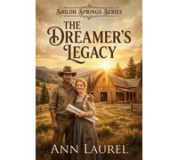 The Dreamer's Legacy Shiloh Springs Series, #6 - Ann Laurel - Perfectly Plotted Books - ebook (ePub) - Livre