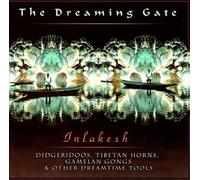 The Dreaming Gate: Inlakesh by INLAKESH (2013-05-03)