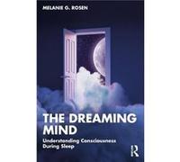 The Dreaming Mind by Melanie G. Rosen Melanie G. Rosen (Auteur)