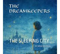 THE DREAMKEEPERS: THE SLEEPING CITY