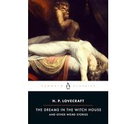H. P. Lovecraft et S. T. Joshi – The Dreams in the Witch House and Other Weird Stories – Penguin