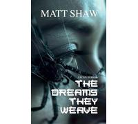 The Dreams They Weave: A sci-fi horror