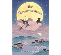 The Dreamweavers by G. Z. Schmidt G. Z. Schmidt (Auteur)
