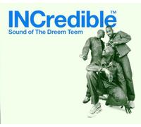 The Dreem Teem - Incredible Sound Of The Dreem Teem