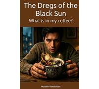 The Dregs of the Black Sun: What is in my coffee?