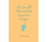 The Dreidel That Did Not Know How To Spin: Children's Book