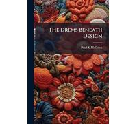 THe Drems Beneath Design
