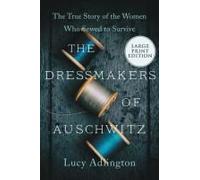 The Dressmakers Of Auschwitz