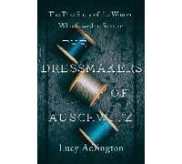 The Dressmakers Of Auschwitz