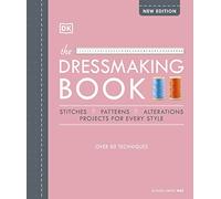 The Dressmaking Book: Over 80 Techniques