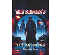 THE DRIFTER SPIELANLEITUNG: Erforsche jeden Hinweis, durchbreche den Kreislauf und entdecke jede Wahrheit, die in den Schatten von Redhaven verborgen ist