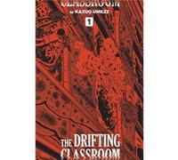 Umezu, Kazuo - The Drifting Classroom: The Perfect Edition, Vol. 1