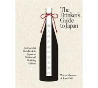 The Drinker’s Guide to Japan An Essential Handbook to Japanese Drinks and Drinking Culture - Jesse Fink - Quadrille - ebook (ePub) - Livre