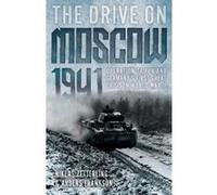 The Drive on Moscow, 1941: Operation Taifun and Germanyes First Great Crisis in World War II - [Version Originale] Inconnu (Auteur)