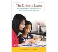The Drive to Learn by Cornelius N. Grove Cornelius N Grove (Auteur)