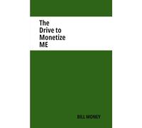 The Drive to Monetize Me