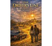 The Driver's Line: Book 4 of the Lion's Cross Saga