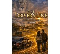 The Driver's Line: Book 4 of the Lion's Cross Saga