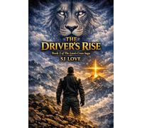 The Driver's Rise: Book 2 of the Lion's Cross Saga